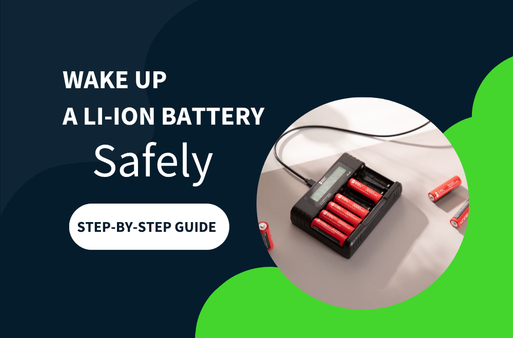 How to Wake Up a Lithium-Ion Battery Safely?