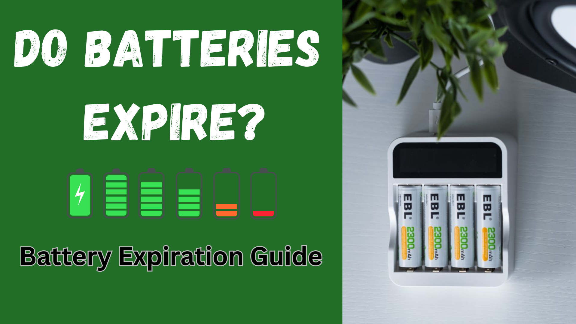 Does battery expire?The Ultimate EBL Battery Expiration Guide
